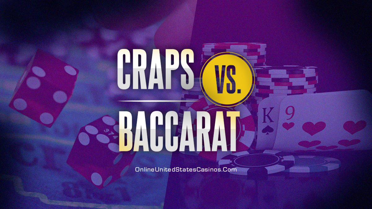 Craps vs Baccarat | Which Casino Game Is Best For You?